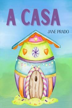Capa de A Casa - Jane Prado