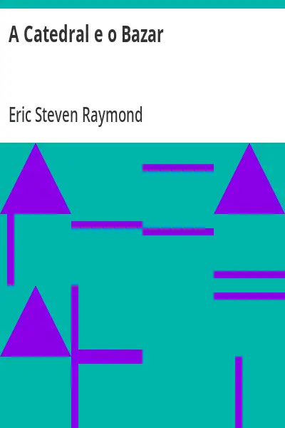 Capa do livro A Catedral e o Bazar - Eric Steven Raymond