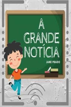 Capa de A Grande Notícia - Jane Prado