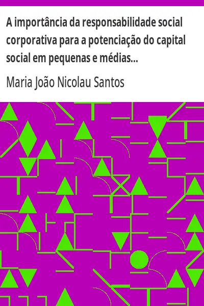 Capa de A importância da responsabilidade social corporativa para a potenciação do capital social em pequena