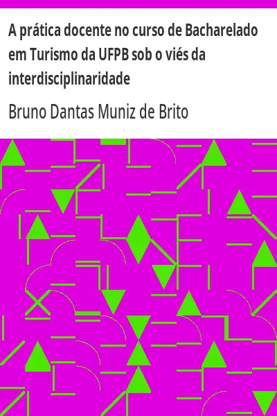 Capa de A prática docente no curso de Bacharelado em Turismo da UFPB sob o viés da interdisciplinaridade
