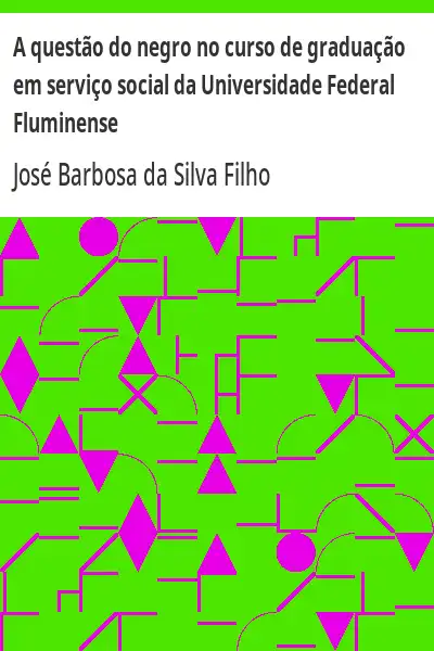 Capa de A questão do negro no curso de graduação em serviço social da Universidade Federal Fluminense