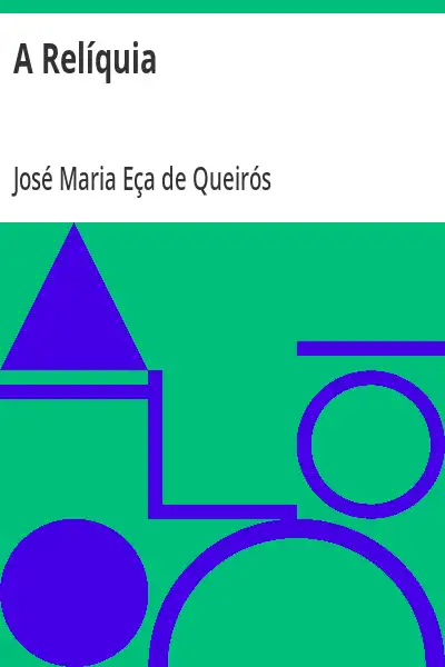Capa de A Relíquia - José Maria Eça de Queirós