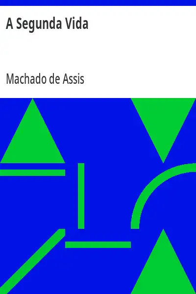 Capa de A Segunda Vida - Machado de Assis