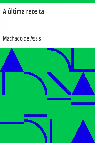 Capa de A última receita - Machado de Assis