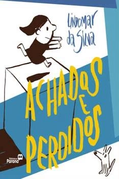 Capa do livro Achados e Perdidos - Lindomar da Silva