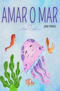 Capa de Amar o Mar - Jane Prado