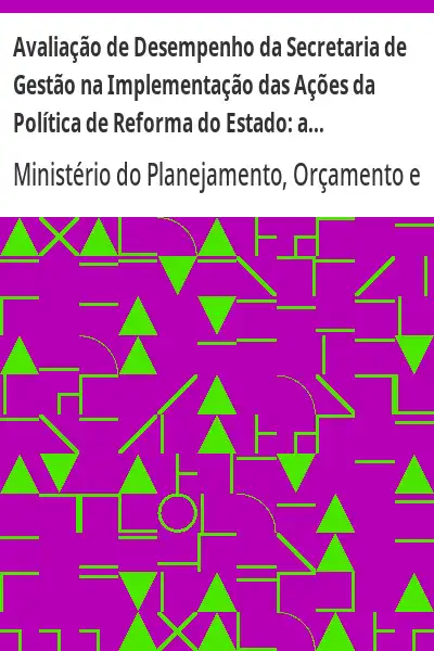 Capa de Avaliação de Desempenho da Secretaria de Gestão na Implementação das Ações da Política de Reforma do