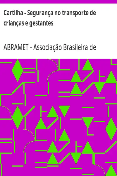 Capa de Cartilha – Segurança no transporte de crianças e gestantes – ABRAMET