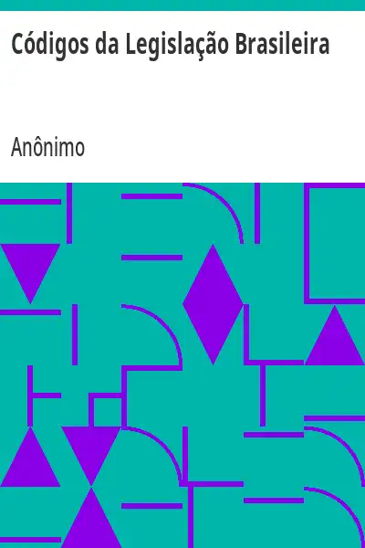 Capa do livro Códigos da Legislação Brasileira - Anónimo