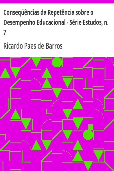 Capa de Conseqüências da Repetência sobre o Desempenho Educacional – Série Estudos, n. 7