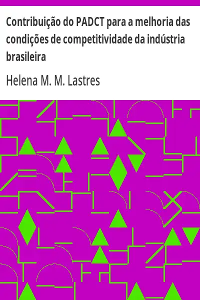 Capa de Contribuição do PADCT para a melhoria das condições de competitividade da indústria brasileira