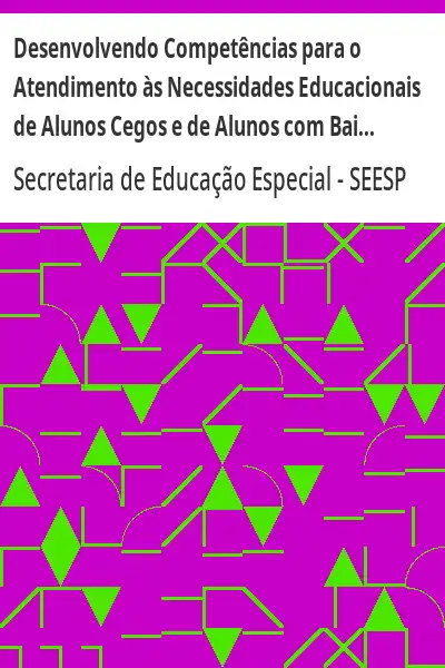 Capa de Desenvolvendo Competências para o Atendimento às Necessidades Educacionais de Alunos Cegos e de Alun - SEESP