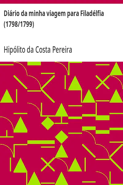 Capa de Diário da minha viagem para Filadélfia (1798/1799)