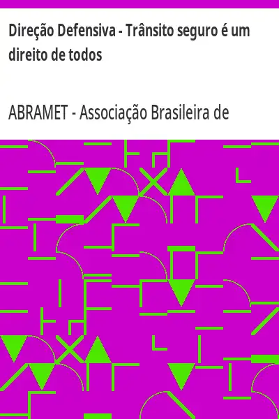 Capa de Direção Defensiva – Trânsito seguro é um direito de todos – ABRAMET