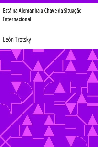 Capa de Está na Alemanha a Chave da Situação Internacional - Leon Trotsky