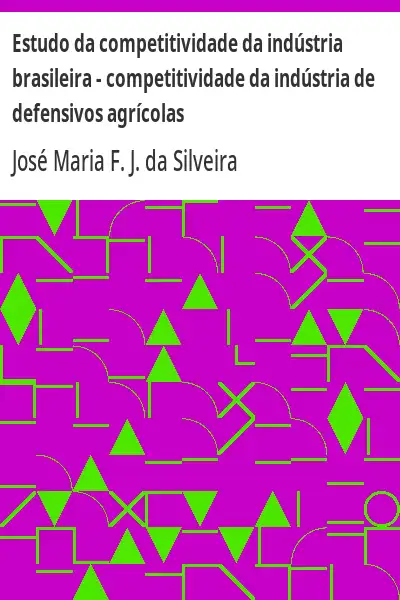 Capa de Estudo da competitividade da indústria brasileira – competitividade da indústria de defensivos agríc