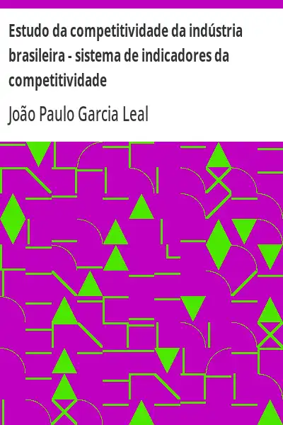 Capa de Estudo da competitividade da indústria brasileira – sistema de indicadores da competitividade