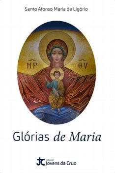 Capa do livro Glórias de Maria - St. Afonso de Ligório