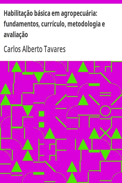 Capa de Habilitação básica em agropecuária:  fundamentos, currículo, metodologia e avaliação