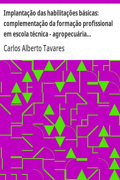 Capa de Implantação das habilitações básicas:  complementação da formação profissional em escola técnica – a