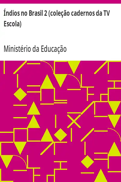 Capa de Índios no Brasil 2 (coleção cadernos da TV Escola) - Ministério da Educação