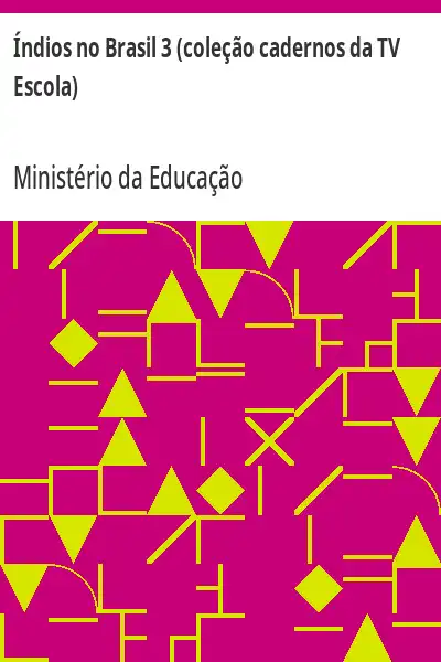 Capa de Índios no Brasil 3 (coleção cadernos da TV Escola) - Ministério da Educação