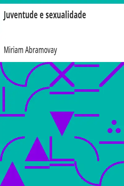 Capa do livro Juventude e sexualidade - Miriam Abramovay