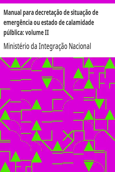 Capa de Manual para decretação de situação de emergência ou estado de calamidade púlblica:  volume II