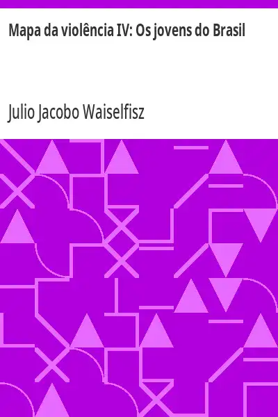 Capa de Mapa da violência IV: Os jovens do Brasil - Julio Jacobo Waiselfisz