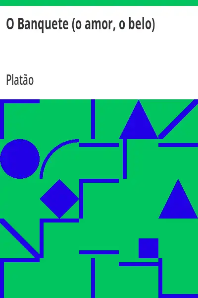 Capa de O Banquete (o amor, o belo) - Platão