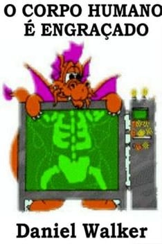 Capa do livro O Corpo é Engraçado - Daniel Walker