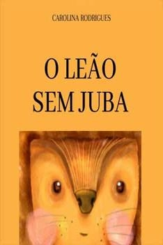 Capa de O Leão sem Juba - Carolina Rodrigues