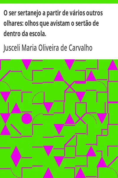 Capa de O ser sertanejo a partir de vários outros olhares:  olhos que avistam o sertão de dentro da escola.
