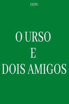 Capa de O Urso e Dois Amigos - Esopo