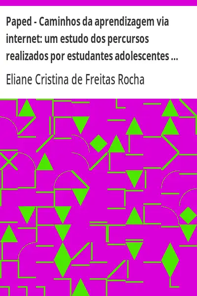Capa de Paped – Caminhos da aprendizagem via internet:  um estudo dos percursos realizados por estudantes ad
