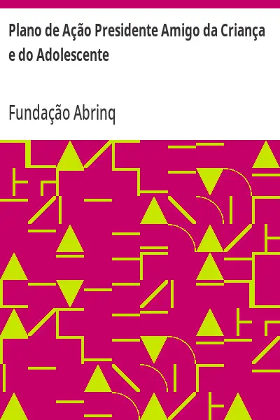 Capa de Plano de Ação Presidente Amigo da Criança e do Adolescente - Fundação Abrinq