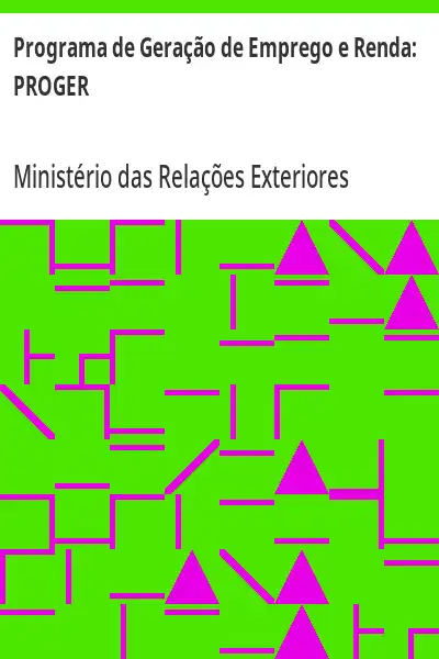 Capa de Programa de Geração de Emprego e Renda:  PROGER - Ministério das Relações Exteriores