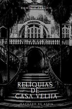 Capa de Relíquias Casa Velha - Machado de Assis