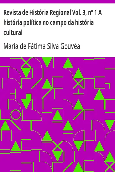 Capa de Revista de História Regional Vol. 3, nº 1 A história política no campo da história cultural