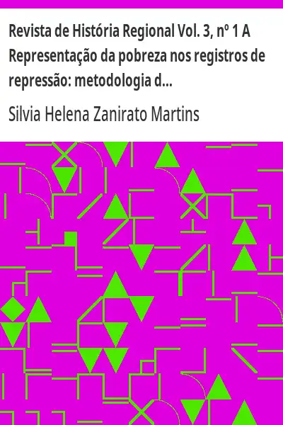Capa de Revista de História Regional Vol. 3, nº 1 A Representação da pobreza nos registros de repressão:  me