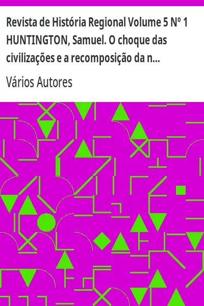 Capa de Revista de História Regional Volume 5 Nº 1 HUNTINGTON, Samuel. O choque das civilizações e a recompo - Vários autores