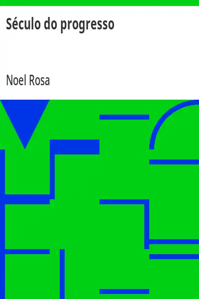 Capa de Século do progresso - Noel Rosa