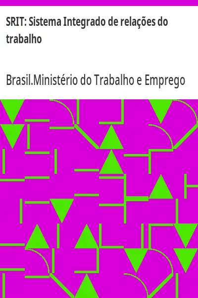 Capa de SRIT:  Sistema Integrado de relações do trabalho - Brasil.Ministério do Trabalho e Emprego
