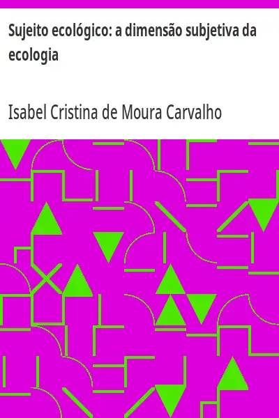 Capa de Sujeito ecológico:  a dimensão subjetiva da ecologia