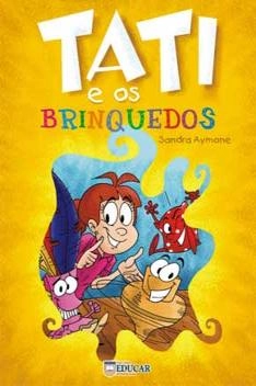 Capa do livro Tati e os Brinquedos - Sandra Aymone