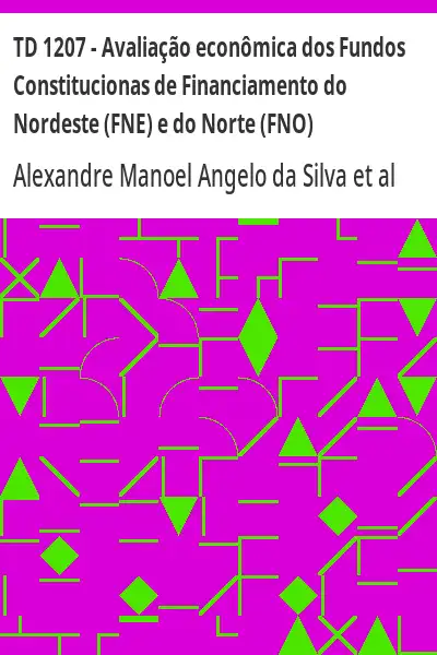Capa de TD 1207 – Avaliação econômica dos Fundos Constitucionas de Financiamento do Nordeste (FNE) e do Nort