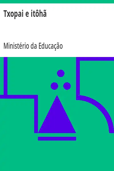Capa do livro Txopai e itôhã - Ministério da Educação