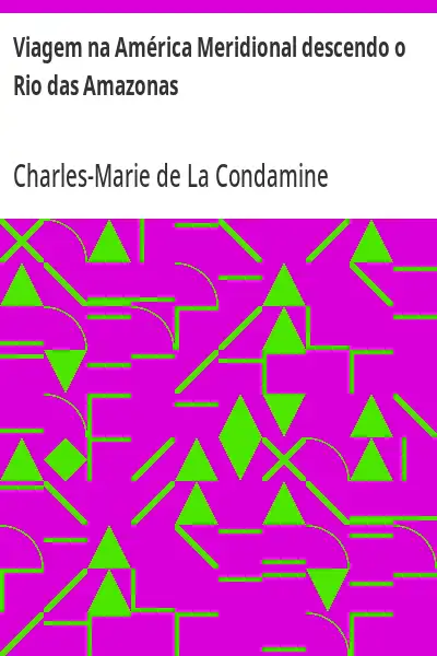 Capa de Viagem na América Meridional descendo o Rio das Amazonas