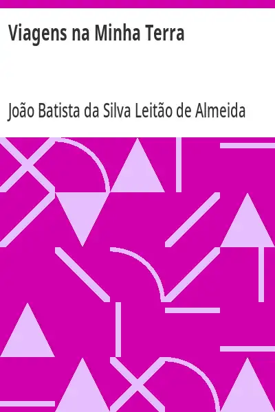 Capa de Viagens na Minha Terra - João Batista da Silva Leitão de Almeida Garrett